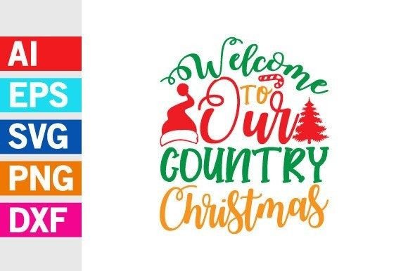 Download Welcome to Our Country Christmas Svg - Country christmas svg Collection